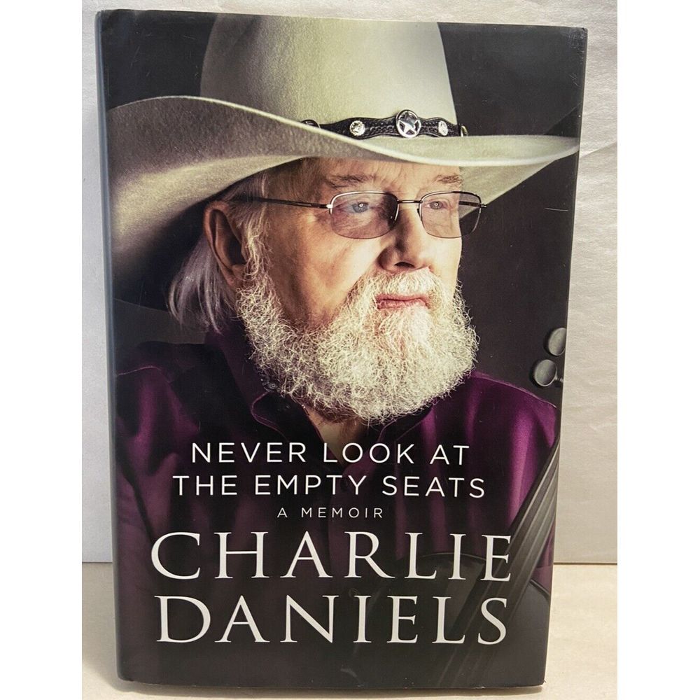 Never Look at‎ the Empty Seats A Memoir Charlie Daniels SIGNED AUTOGRAPH HB Gift